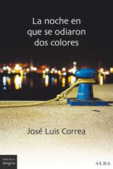 La noche en que se odiaron dos colores La noche en que se odiaron dos colores