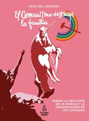 El comunismo destruye la familia El comunismo destruye la familia