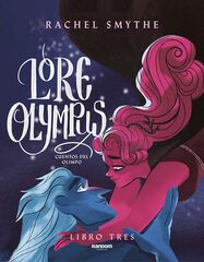 Lore Olympus. Volumen tres (edición en español) Lore Olympus. Volumen tres (edición en español)