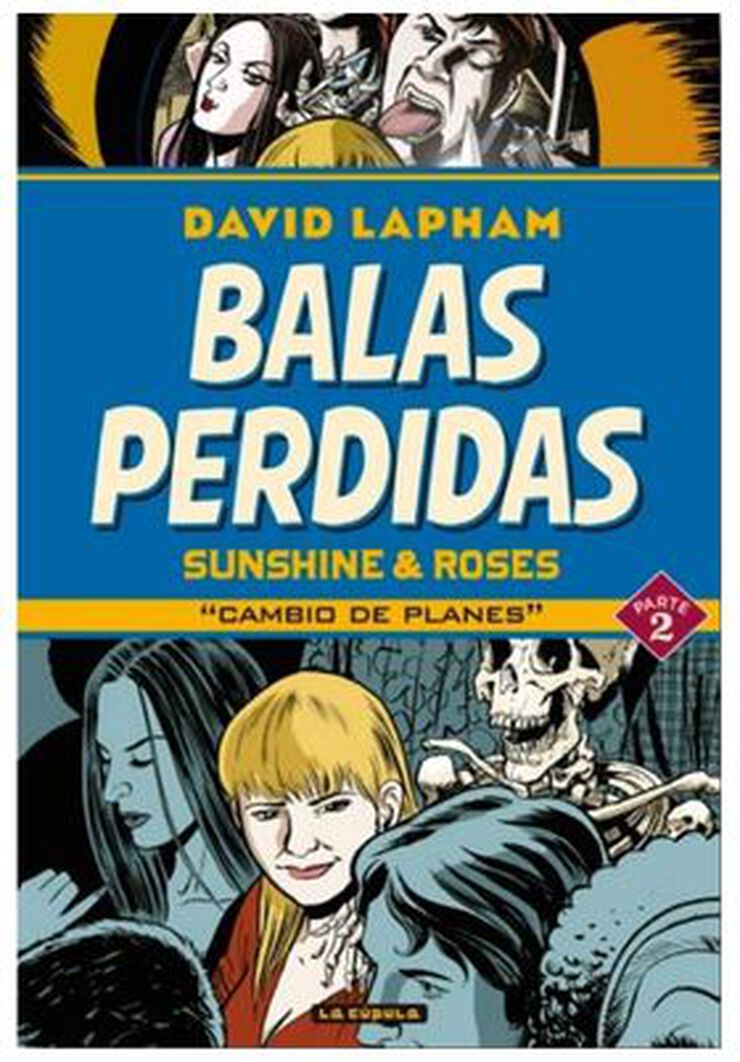 Balas perdidas. Sunshine & Roses 02: cambio de planes