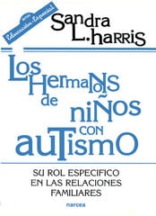 Los hermanos de niños con autismo Los hermanos de niños con autismo