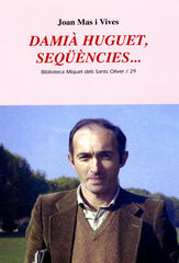 Damià Huguet, seqüències... Damià Huguet, seqüències...