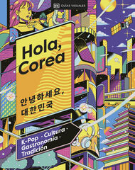 Hola, Corea (Viajes para regalar) Hola, Corea (Viajes para regalar)