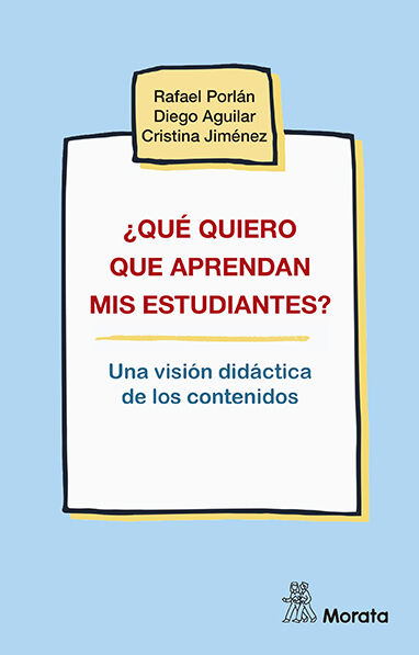 &iquest;Qu&eacute; quiero que aprendan mis estudiantes? Una visi&oacute;n did&aacute;ctica de los contenidos