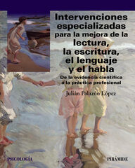 Intervenciones especializadas para la mejora de la lectura, la escritura, el lenguaje y el habla Intervenciones especializadas para la mejora de la lectura, la escritura, el lenguaje y el habla