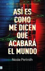 Así es como me dicen que acabará el mundo Así es como me dicen que acabará el mundo