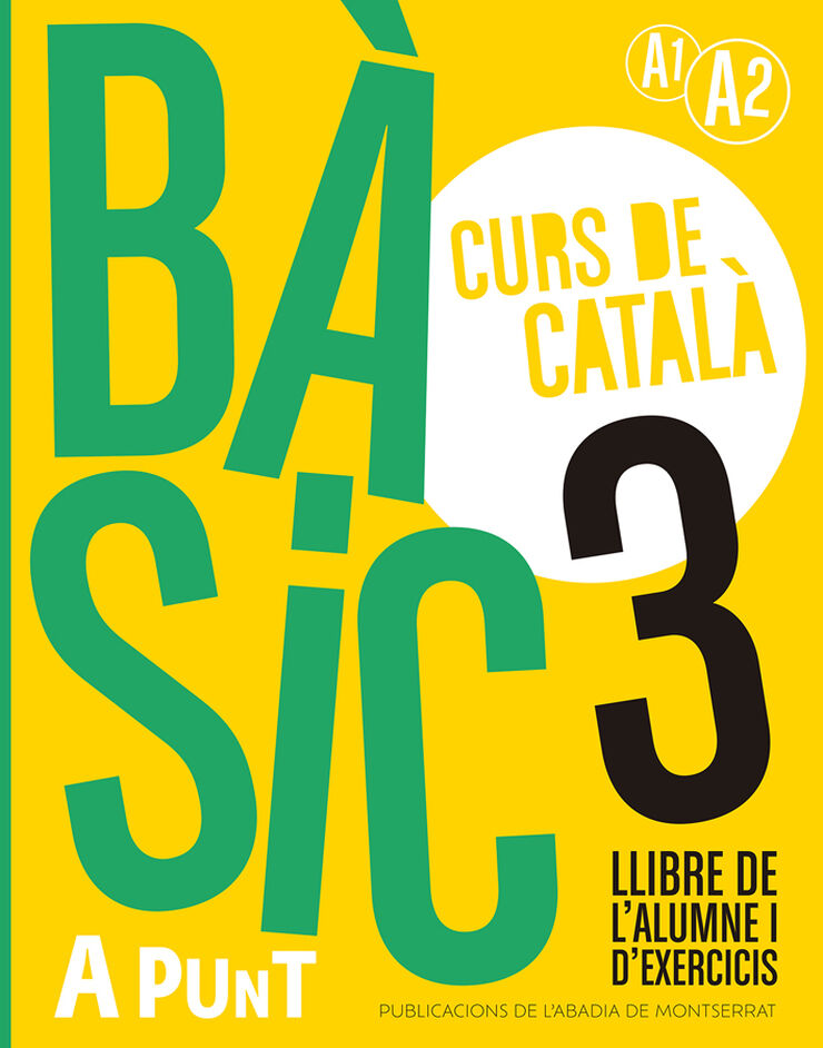 B&agrave;sic 3. Curs de catal&agrave;. Llibre de l'alumne i d'exercicis