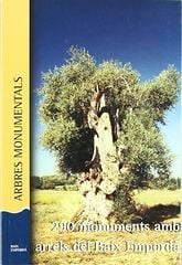 Arbres monumentals: 290 monuments amb arrels del Baix Empordà