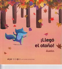¡Llegó el otoño! ¡Llegó el otoño!