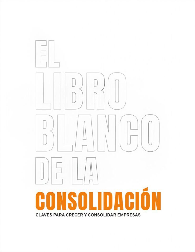 El Libro Blanco De La Consolidación