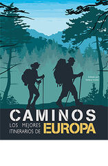Caminos los mejores itinerarios de Europa Caminos los mejores itinerarios de Europa