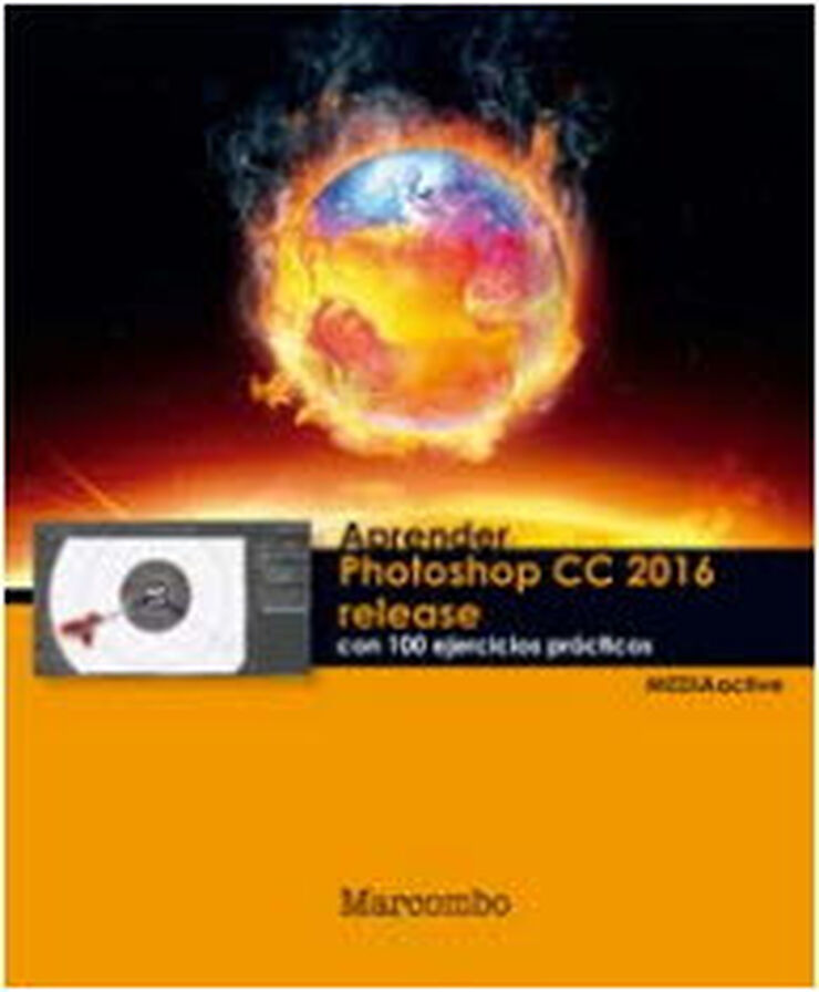 Aprender Photoshop CC 2016 Release con 100 ejercicios prácticos