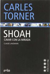 Shoah. Cavar con la mirada Shoah. Cavar con la mirada
