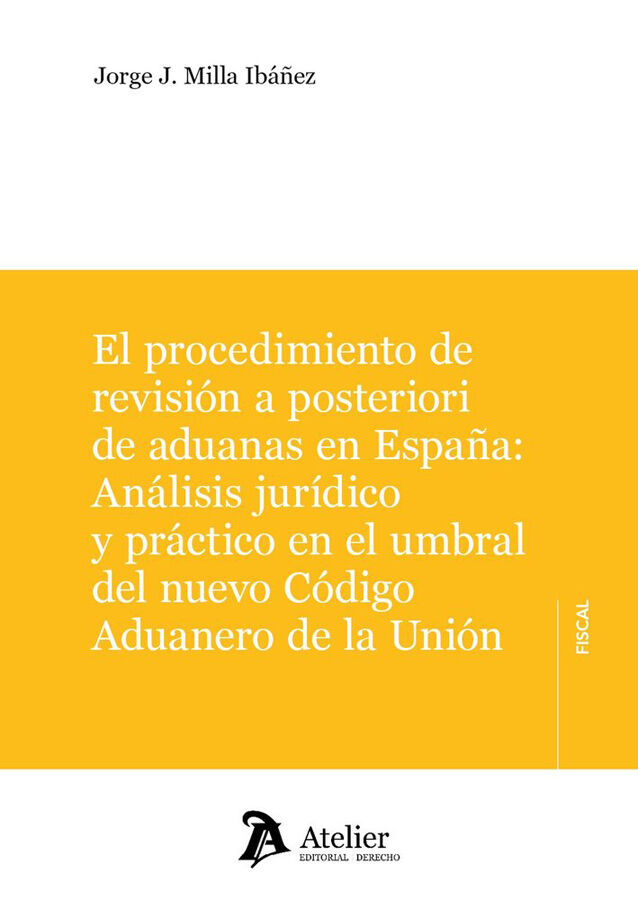 El Procedimiento de Revisi&oacute;n a Posteriori de Aduanas en Espa&ntilde;a: