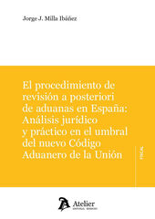 El Procedimiento de Revisi&oacute;n a Posteriori de Aduanas en Espa&ntilde;a: