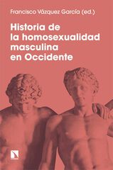 Historia de la homosexualidad masculina en Occidente Historia de la homosexualidad masculina en Occidente