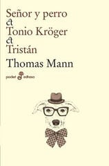 Señor y perro, Tonio Kröger, Tristan Señor y perro, Tonio Kröger, Tristan