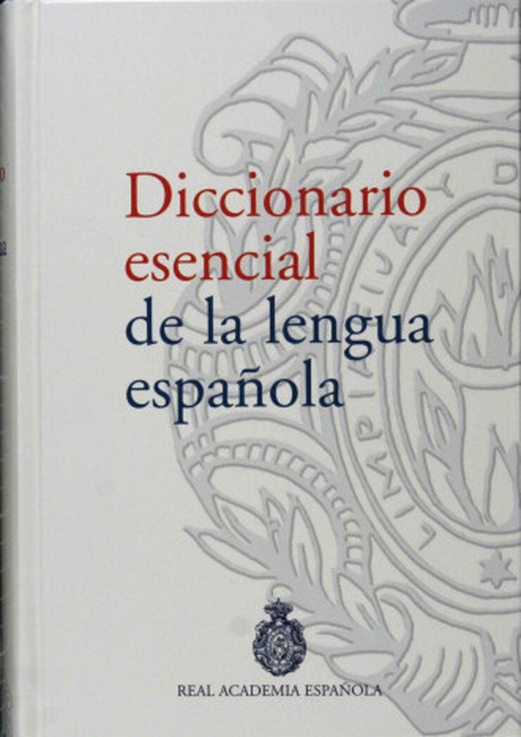 Diccionario esencial de la lengua española Diccionario esencial de la lengua española