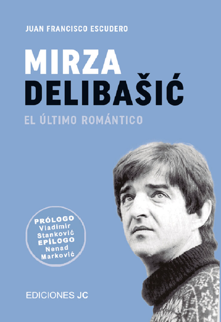 Mirza Delibasic. El último romántico