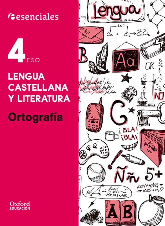Ortograf&iacute;a/Esenciales 4 Eso