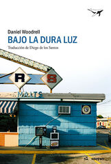 Bajo la dura luz Bajo la dura luz
