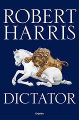 Dictator (Trilogía de Cicerón 3) Dictator (Trilogía de Cicerón 3)