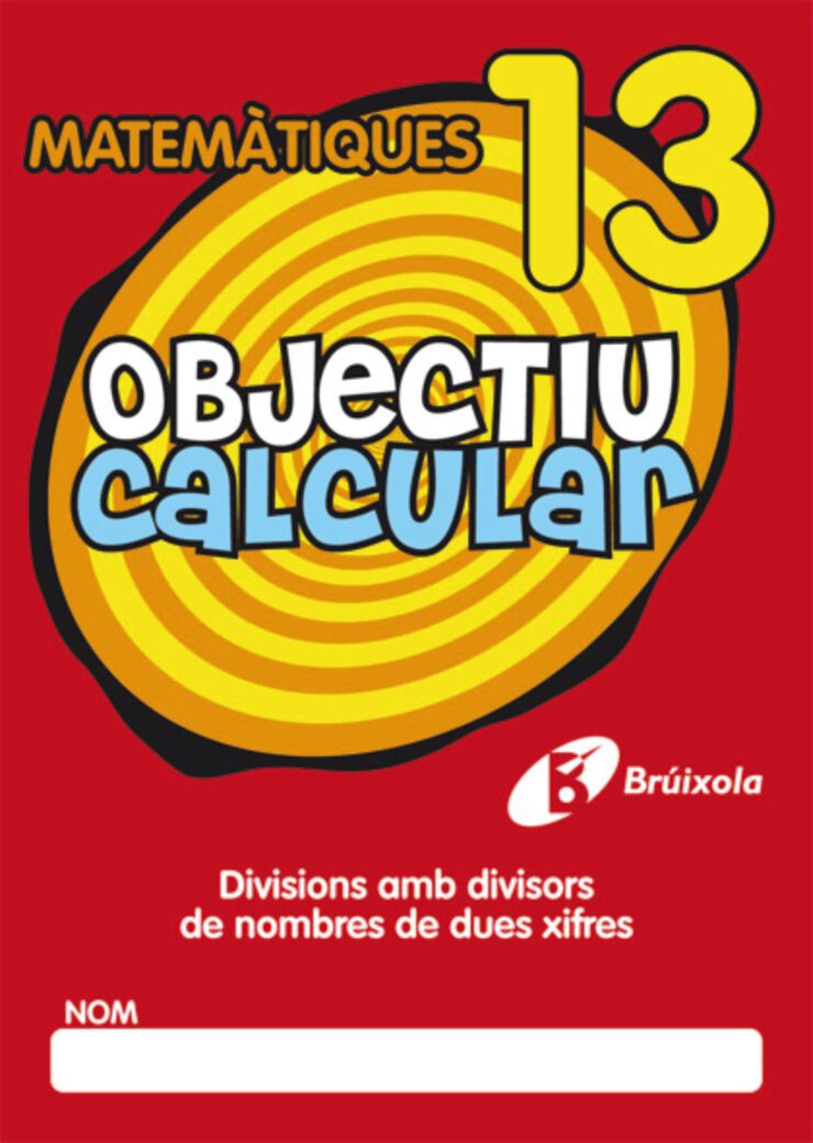 OBJECTIU CALCULAR 13 PRIM&Agrave;RIA Bru&ntilde;o Quaderns 9788499060576