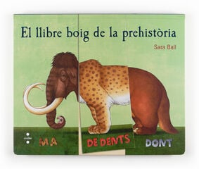 El llibre boig de la prehistòria El llibre boig de la prehistòria