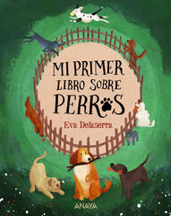 Mi primer libro sobre perros Mi primer libro sobre perros