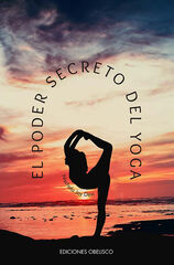 El poder secreto del yoga El poder secreto del yoga