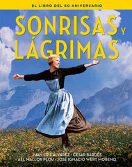 Sonrisas y lagrimas. El libro del 60 aniversario Sonrisas y lagrimas. El libro del 60 aniversario