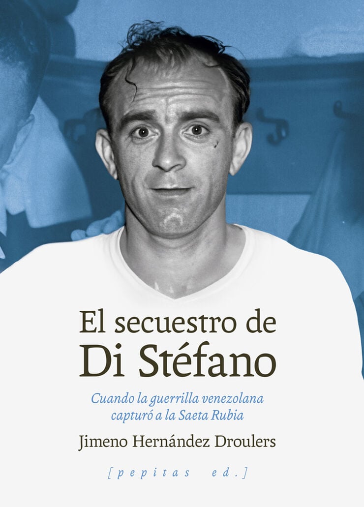 El secuestro de Di St&eacute;fano