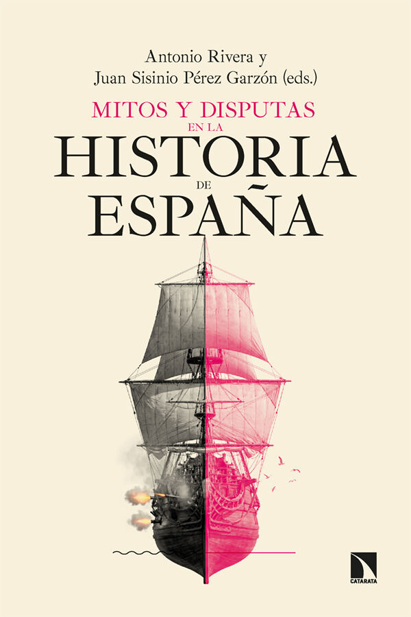 Mitos y disputas en la historia de Espa&ntilde;a