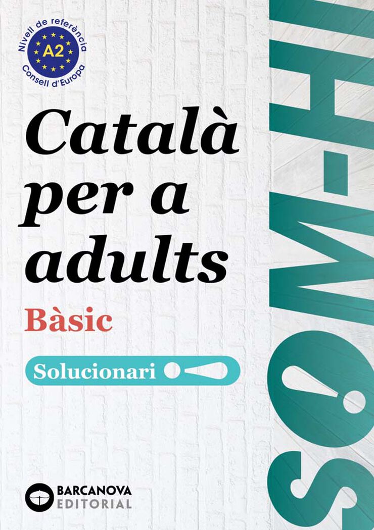 Som-hi! Bàsic 1-2-3 Català per a adults. Solucionari A2