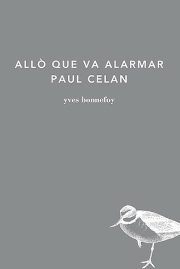 Allò que va alarmar Paul Celan