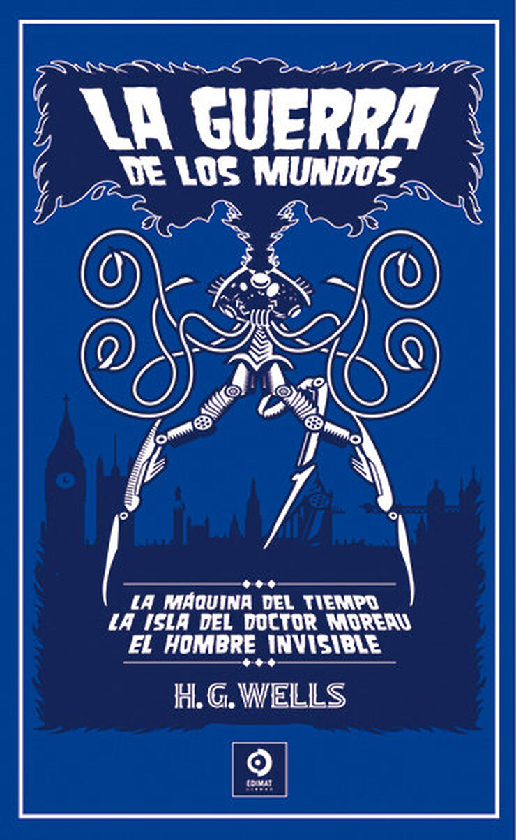 La guerra de los mundos / La máquina del tiempo / El hombre invisible