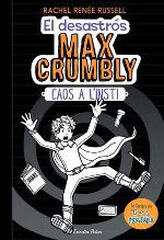 El desastrós Max Crumbly. Caos a l'insti El desastrós Max Crumbly. Caos a l'insti