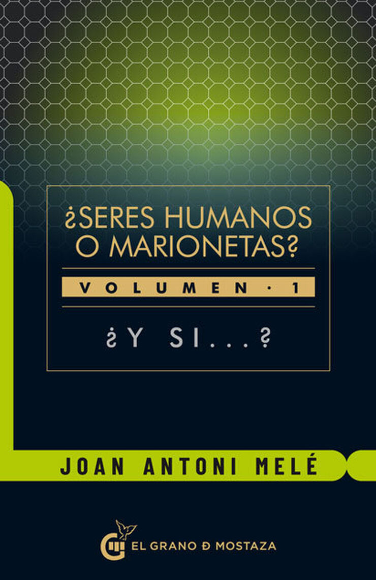 Seres humanos o marionetas? Vol. 1