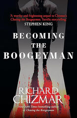 Becoming The Boogeyman