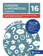 Cuaderno de matemáticas problemas 16. Problemas combinados sobre las cuatro operaciones con números naturales. Iniciación a los decimales