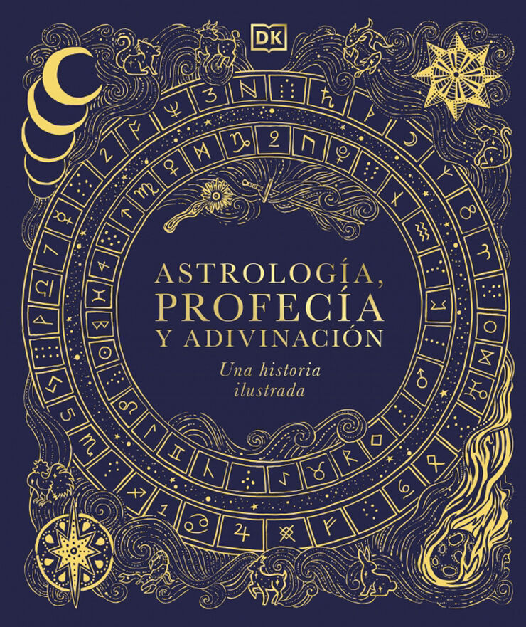 Astrolog&iacute;a, profec&iacute;a y adivinaci&oacute;n. Una historia ilustrada