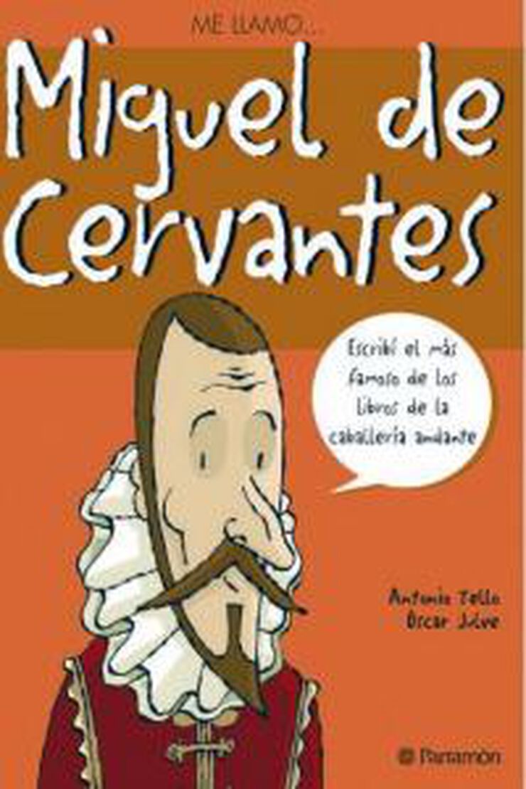 Me llamo...Miguel de Cervantes