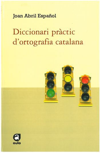 Diccionari Pr&agrave;ctic D'Ortografia Catalana