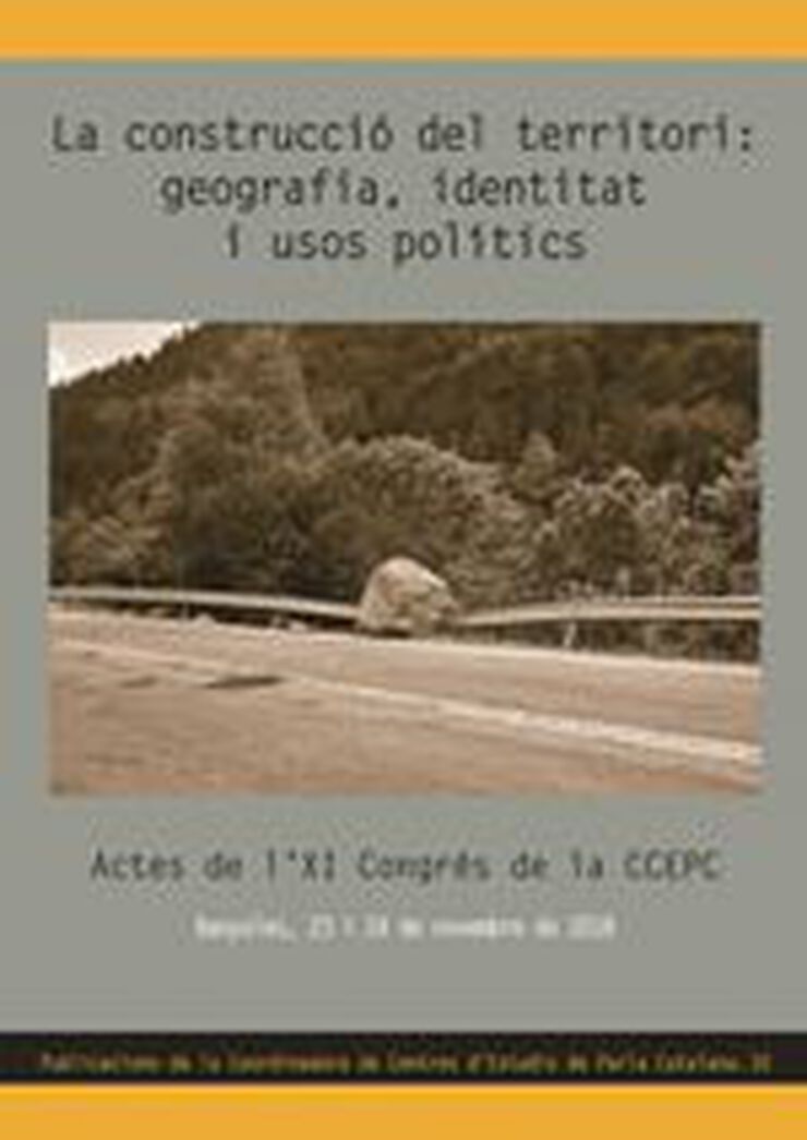 La construcció del territori: geografia, identitat i usos pol¡tics