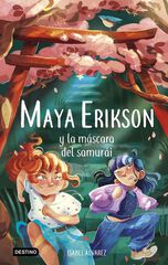 Maya Erikson 4. Maya Erikson y la máscara del samurái Maya Erikson 4. Maya Erikson y la máscara del samurái