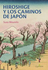 Hiroshige y los caminos de Japón Hiroshige y los caminos de Japón
