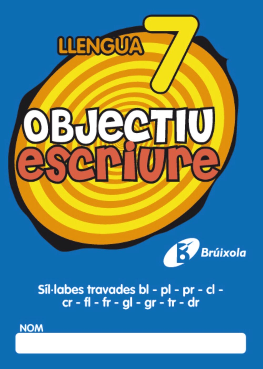 OBJECTIU ESCRIURE 7 PRIM&Agrave;RIA Bru&ntilde;o Quaderns 9788499060286