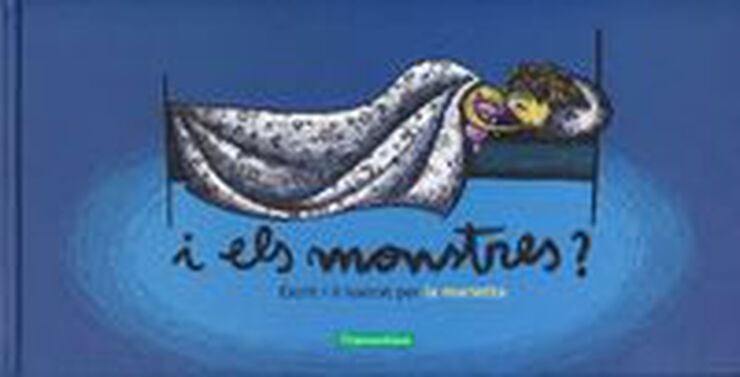 I els monstres?