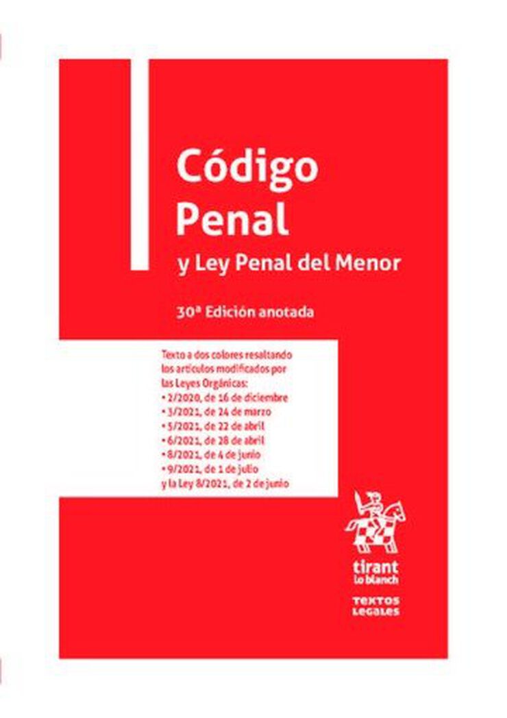 Código Penal y Ley Penal del Menor - 30º Edición anotada