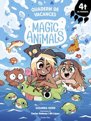 Magic Animals. Quadern de vacances. 4t de Prim&agrave;ria